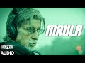 'Maula' FULL SONG (Audio) | WAZIR | Amitabh Bachchan, Farhan Akhtar | Javed Ali | T-Series