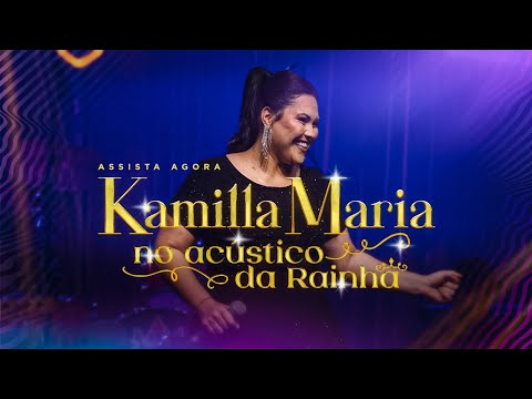 Kamilla Maria no Acústico da Rainha