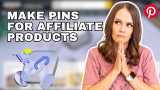 Make Pinterest Pins for Affiliate Products