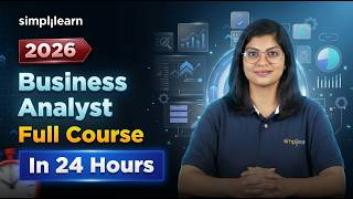 Business Analyst Full Course 2026 | Business Analysis Tutorial | Business Analytics | Simplilearn