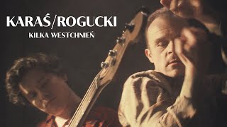 KARAŚ/ROGUCKI Kilka westchnień