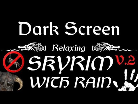SKYRIM with RAIN & AMBIENCE Sounds for Sleeping & Meditation v.2 | BLACK SCREEN | 10 Hours