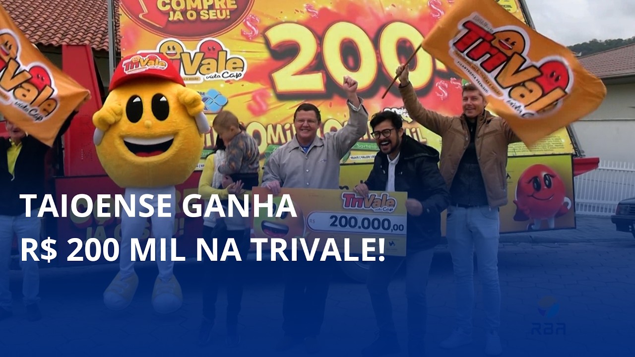 Taioense ganha R$ 200 mil na TriVale!