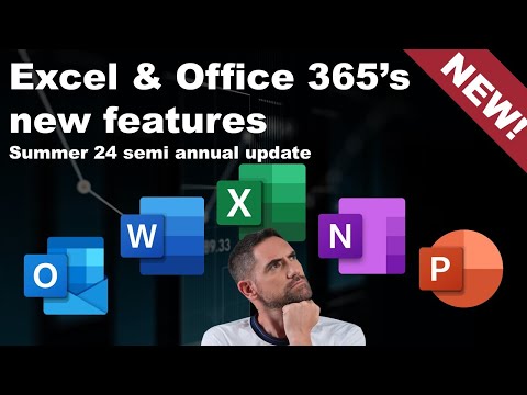 Excel & Office 365 Summer 2024 Update: Top Features Excel & Office 365 Summer 2024 Update: Top Features