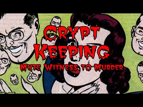 Crypt Keeping: Season 2, Episode 15 - Mute Witness to Murder