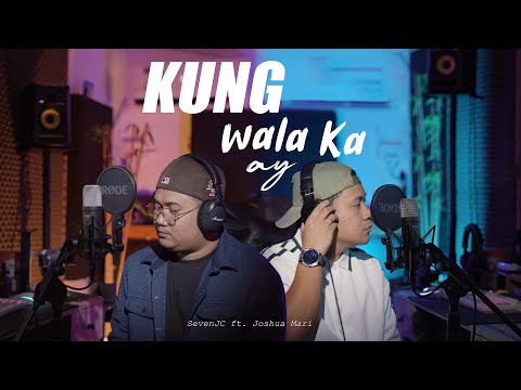 Kung Wala Ka Ay - SevenJC ft. Joshua Mari (Prod By Hiprap Beats)