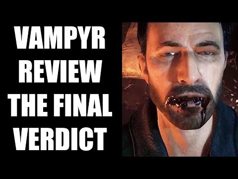 Vampyr Review - The Final Verdict