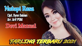 Download lagu NUTUPI RASA vocal DEVI MANUAL cipt Oyon Sabian SINGLE TARLING TERBARU 2021 Full Lirik mp3