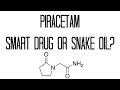 Piracetam: Smart Drug or Snake Oil?
