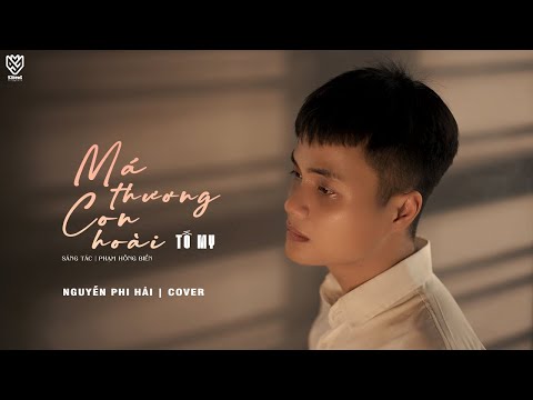 MÁ THƯƠNG CON HOÀI CS TỐ MY Sáng Tác PHẠM HỒNG BIỂN  | NGUYỄN PHI HẢI (Cover)