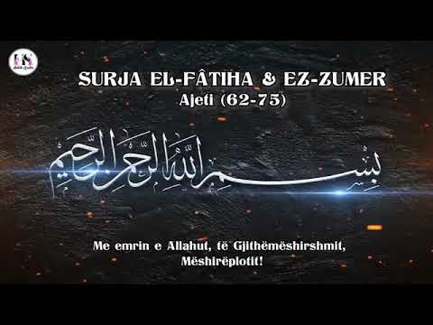 Kënaqu me Kuran nje kendim i ëmbel i Sures FATIHA & EZ - ZUMER Ajeti (62-75)