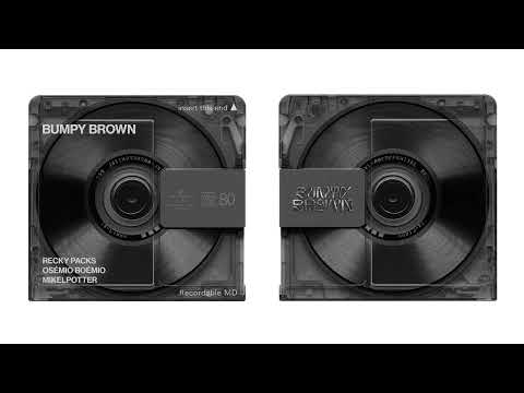 ReckyPacks, Osémio Boémio, POTTER - Bumpy Brown (Official Audio)