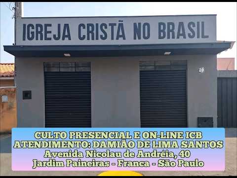 CULTO ON-LINE E PRESENCIAL ICB DIA 28/04/2026, ÀS 20H00 - ATENDIMENTO: DAMIÃO DE LIMA SANTOS