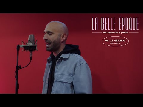 ALEX ORELLANA & JAYDER - LA BELLE ÉPOQUE - 08. 21 GRAMOS (Prod. Jayder)