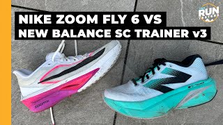 Nike Zoom Fly 6 vs New Balance SC Trainer v3: Which plated t
