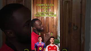 CAMPEÃO DA LA LIGA vs CAMPEÃO DA PREMIER LEAGUE
