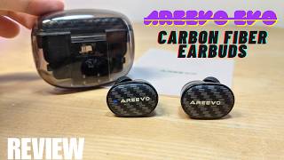 REVIEW: AREEVO EVO Carbon Fiber True Wireless Earbuds - Cool Design but Light on Features?