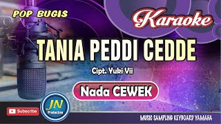 Download lagu Tania Peddi Cedde Karaoke Bugis Keyboard Nada Cewe... mp3