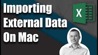 Importing External Data Into Excel on Mac // Excel Tutorial