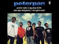 Peterpan PROMO RADIO 2 AGUSTUS 2004 FULL ALBUM CASSETTE RIP