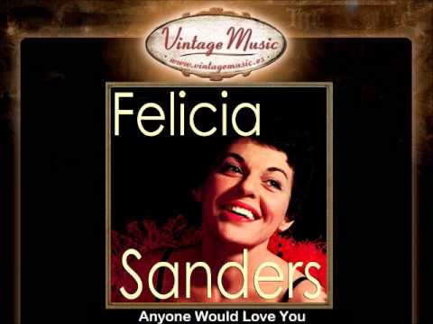 Felicia Sanders -- Anyone Would Love You