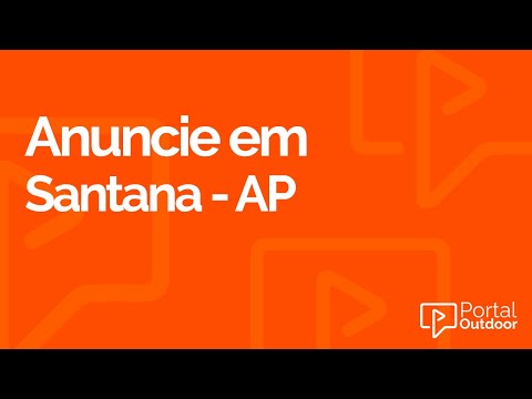 ANUNCIE OUTDOOR EM SANTANA - AMAPÁ - AP