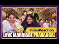 LOVE MARRIAGE PAVANGAL Parithabangal KoreaThamizhRani 2 0 VideoReaction Parithabangal