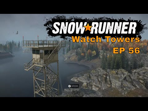 Snow Runner EP56 - Watch Towers