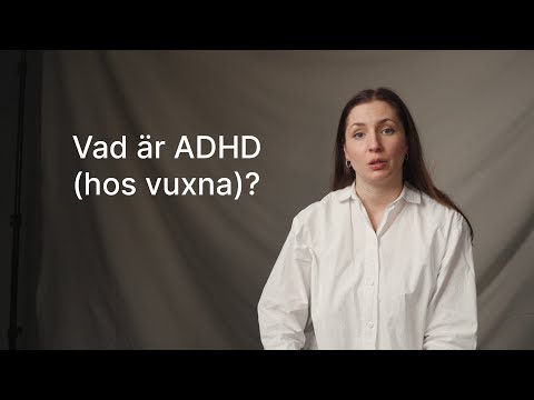 Vad är ADHD (hos vuxna)?