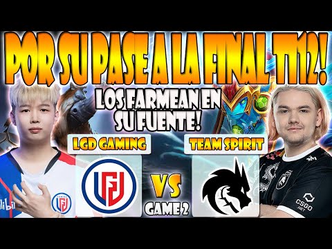 TEAM SPIRIT VS LGD GAMING BO3[GAME 2]SEMIFINAL-YATORO, COLLAPSE VS NOTHINGTOSAY-THE INTERNATIONAL 12