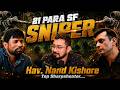 Top Special Forces Ka Asli World Kaisa Hota Hai Ft 21 Para SF Sniper Nand Kishore