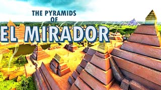 The Pyramids of El Mirador | The Pyramids Series 1.4