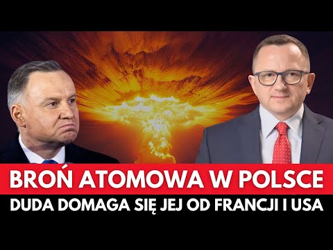 A. Duda: Parasol nuklearny w Polsce! Bezpieczeństwo czy niepotrzebne ryzyko?