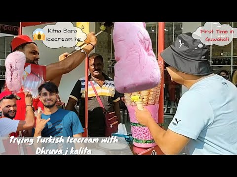 TURKISH ICECREAM IN ASSAM,INDIA with DHRUVA J KALITA