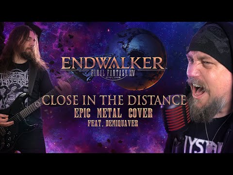 Final Fantasy XIV - Close in the Distance (Epic Metal Cover) | [feat @Demiquaver]