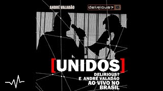 08 God is Smiling | Unidos | André Valadão &amp; Delirious?