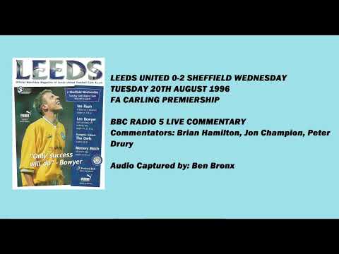 BBC Radio 5 Live commentary - Leeds United 0-2 Sheffield Wednesday (Tuesday 20th August 1996)