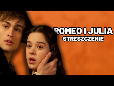 Romeo i Julia - Szczegółowe Streszczenie