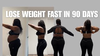 90 days glow up weight loss plan; how I'D lose weight fast as a beginner. i lost 70 lbs