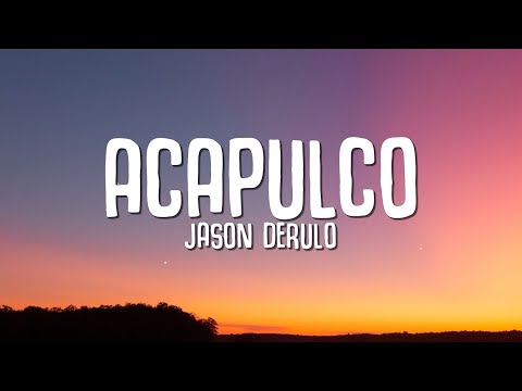 Jason Derulo - Acapulco (Lyrics)