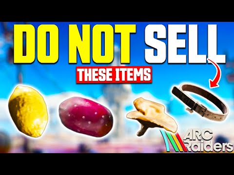 10 ARC Raiders Items You SHOULD NEVER SELL