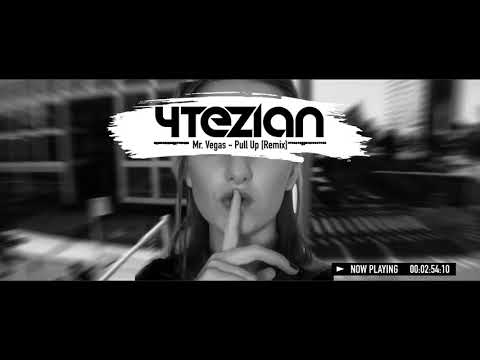 Mr Vegas - Pull Up (4Tezian Remix)