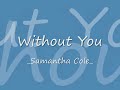 Without you_samantha cole