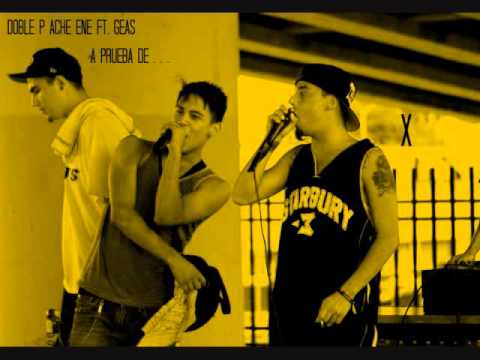 Doble p Ache Ene ft. Geas - A prueba de