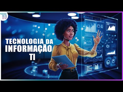 Tecnologia da Informação – TI | O que é?
