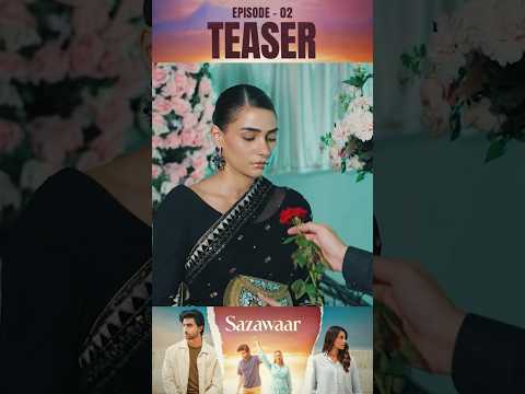 Sazawaar Episode 2 | Teaser |  #khaqanshahnawaz  | #AlishbaKhan | #shorts