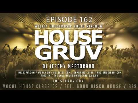 HOUSE GRUV 162 - Vocal House Classics & Feel Good Disco House Vibes - House Music DJ Mix