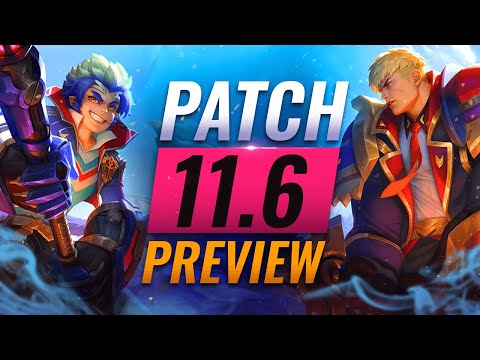 NEW PATCH PREVIEW: Upcoming Changes List For Patch 11.6 - League of Legends