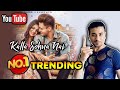 KALLA SOHNA NAI Song TRENDING No 1 On Y