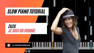 Je suis un homme by Zazie Slow Piano Tutorial